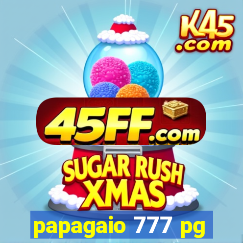 papagaio 777 pg